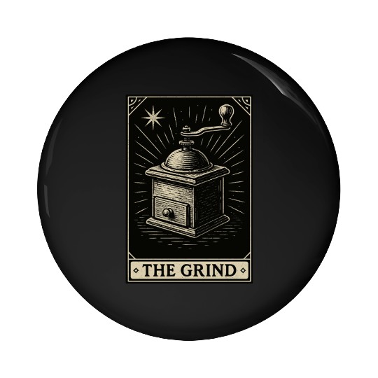 The Grind – Coffee Tarot Manual Grinder Card Pin Buttons