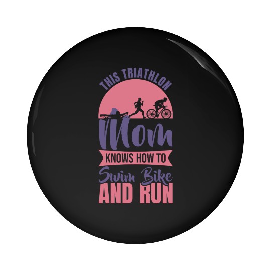 Swim Bike Run Mom Pin Buttons