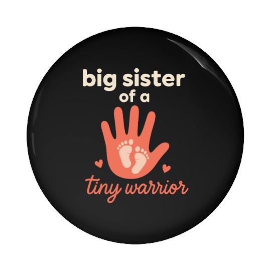 NICU Sibling Preemie Big Brother Big Sister Pin Buttons