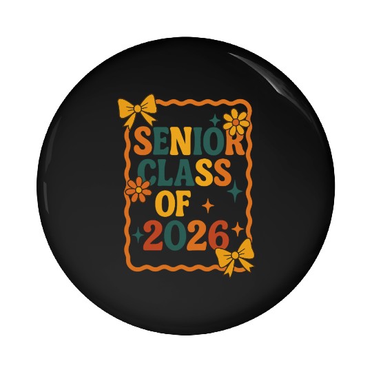 Senior Class of 2026 Back to School Pin Buttons