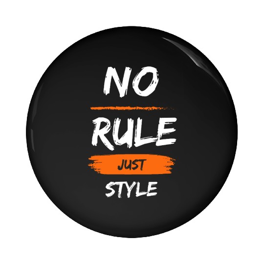 No Rule Just Style – Bold Youth Streetwear Pin Buttons