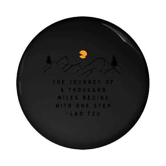 The journey of a thousand miles Pin Buttons