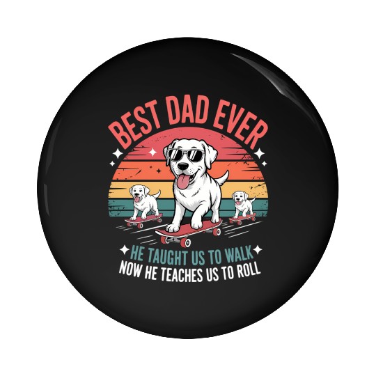 Best Dog Dad Ever Skateboarding Puppy Lover Pin Buttons