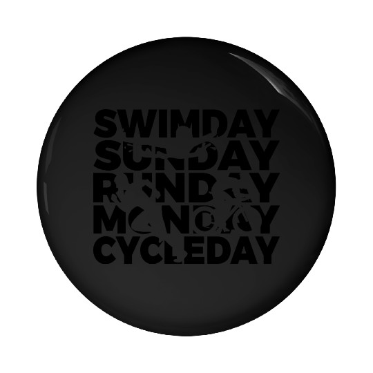 Swimday Sunday Runday Monday Cycleday Pin Buttons