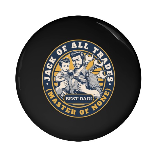 Jack of All Trades Master of None Pin Buttons