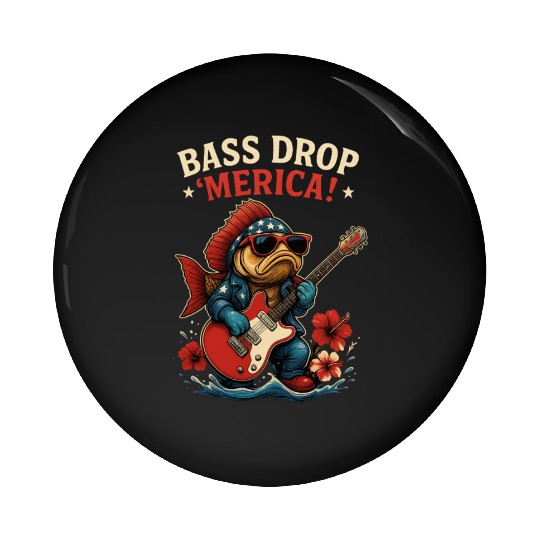 Bass Drop 'Merica! Fishing Pin Buttons
