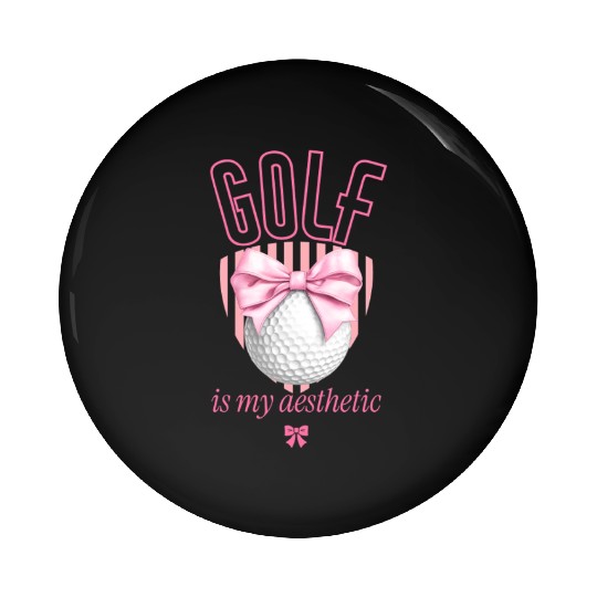 Golf Is My Aesthetic Pin Buttons
