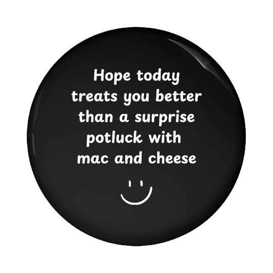 Hope Today Beats Surprise Mac & Cheese Design Pin Buttons