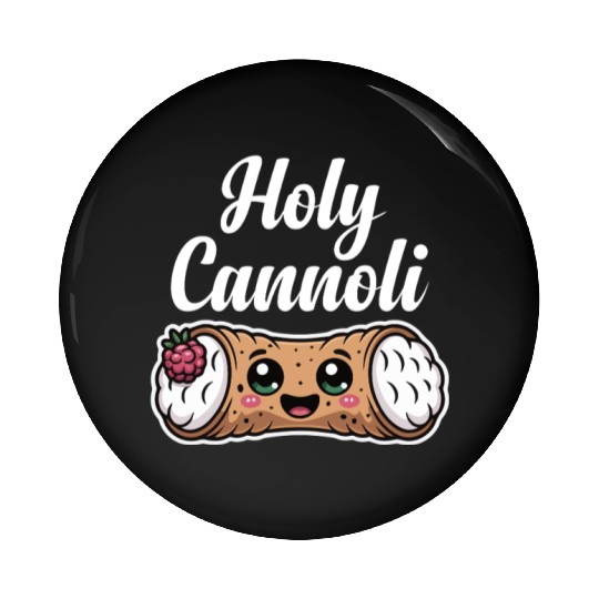 Holy Cannoli Sicily Italian Pride Food Pin Buttons