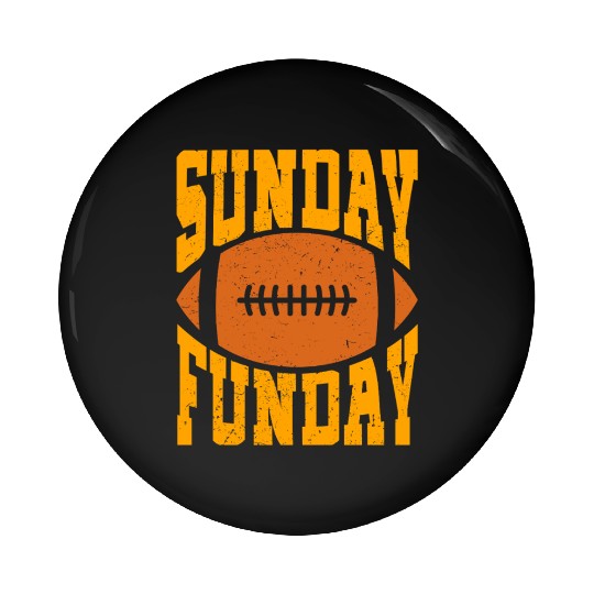 Sunday Funday Funny Football Quote for Sport Lover Pin Buttons