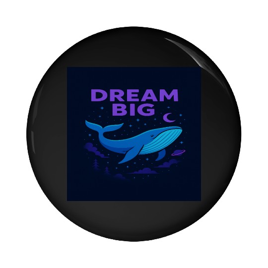 Dream Big Whale Nightscape Design Pin Buttons