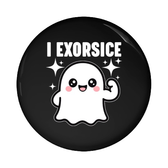 Ghost I Exorcise Funny Gym Exercise Workout Spooky Pin Buttons