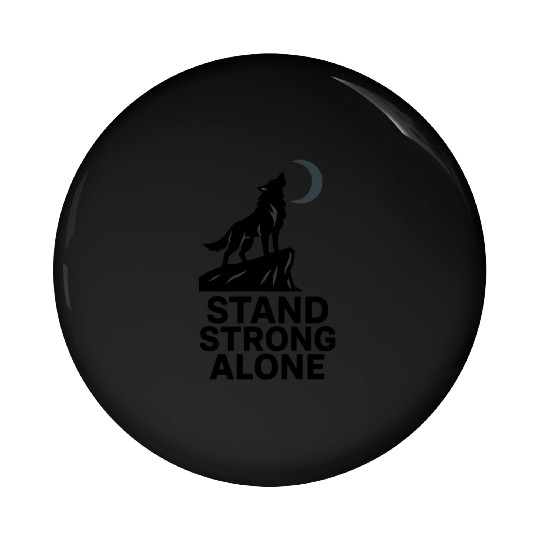 Stand Strong Alone – Lone Wolf Cliff Design Pin Buttons