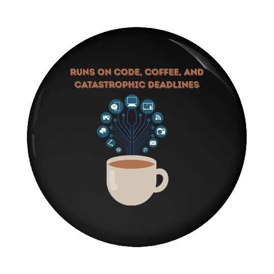 Software date engineer runs on coffee Pin Buttons