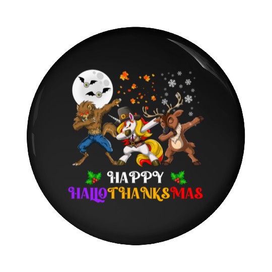 Happy Hallothanksmas Dabbing werewolf Unicorn Deer Pin Buttons