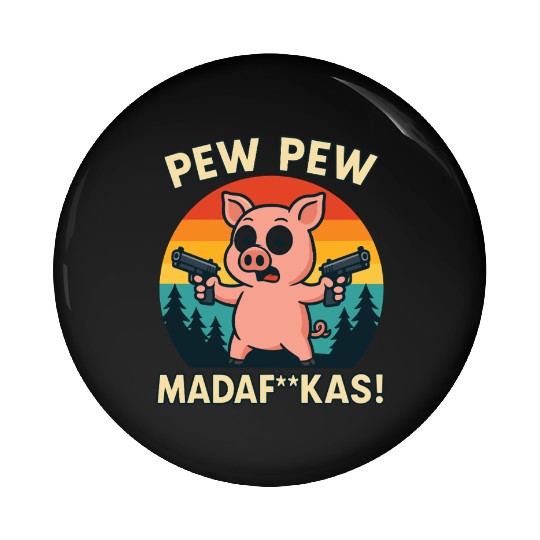 Pew Pew Pig with Guns Pin Buttons