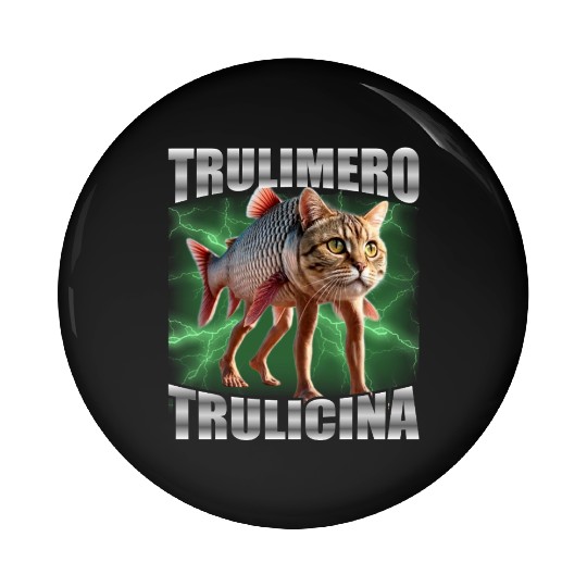 Trulimero Trulicina - Italian Brainrot Pin Buttons