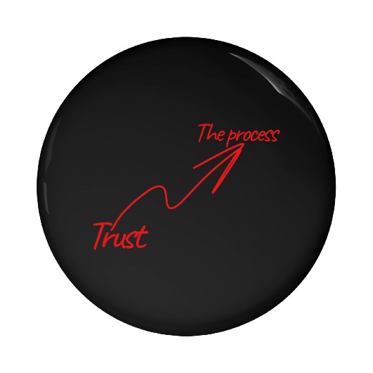 Trust the process Pin Buttons