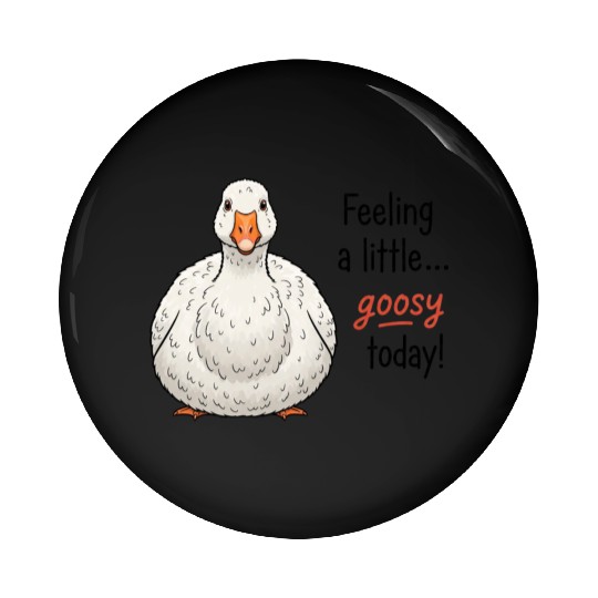 Goofy Goose Feeling a Little Happy Pin Buttons