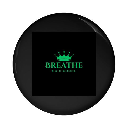 Breathe Rise Grind Thrive Flow Pin Buttons