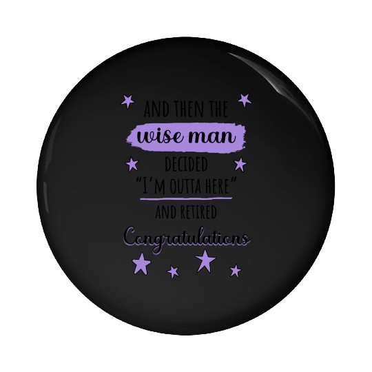 I'm Outta Here" Funny Retirement Pin Buttons