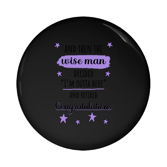 I'm Outta Here" Funny Retirement Pin Buttons