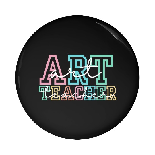 Art Teacher Pin Buttons, Teacher Definition Pin Buttons, Art T