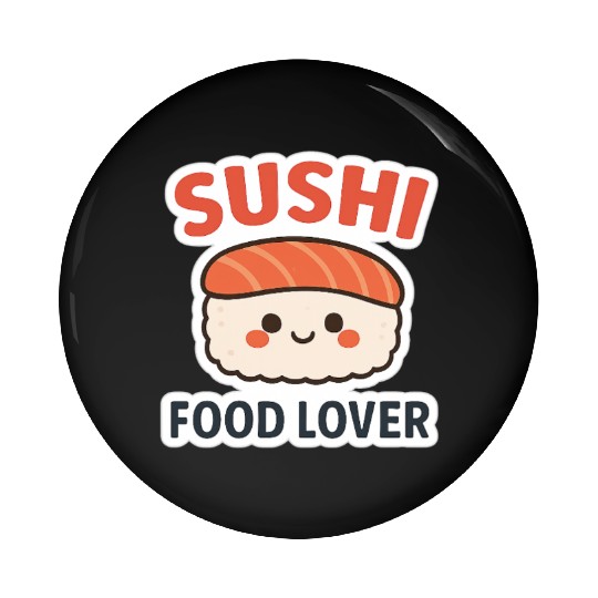 Kawaii Sushi Food Lover Sticker Pin Buttons
