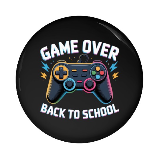 Game Over Back to School – Funny Gamer Design Pin Buttons