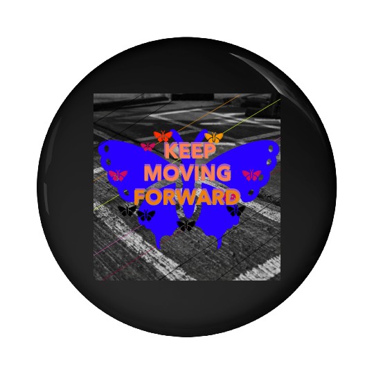 Keep Moving Forward Butterfly Motivation Design Pin Buttons