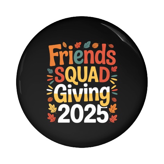Friends Squad Giving 2025 Autumn Design Pin Buttons