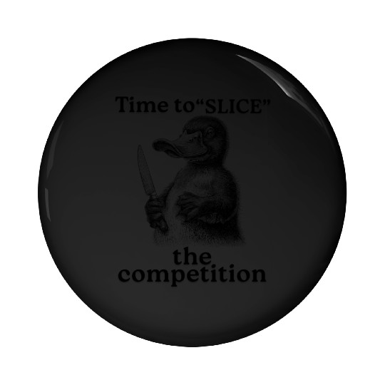 Funny Platypus with Knife - Slice the Competition Pin Buttons