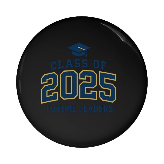 Graduation Class of 2025 Future Leaders Pin Buttons Design