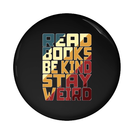 Read Books Be Kind Stay Weird Pin Buttons