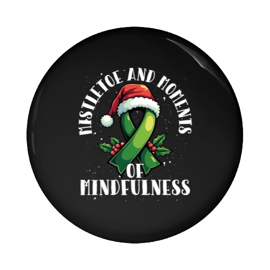 Let Your Mental Health Be Merry and Bright Holiday Pin Buttons
