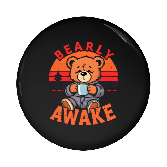 Bearly Awake with Coffee Illustration Pin Buttons
