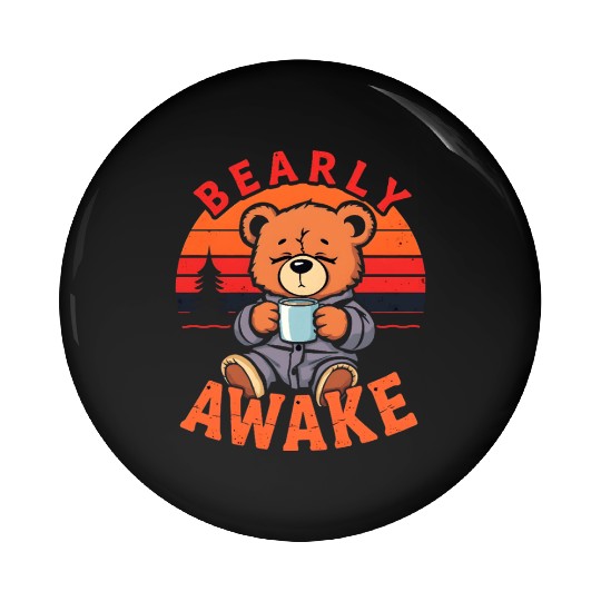 Bearly Awake with Coffee Illustration Pin Buttons