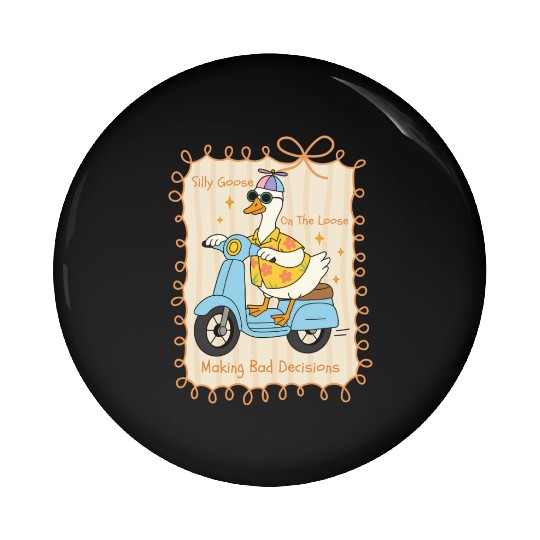 Silly Goose Riding Scooter Design Pin Buttons