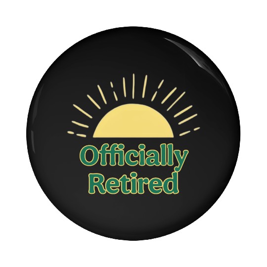 Sunrise Retirement Celebration Design Pin Buttons