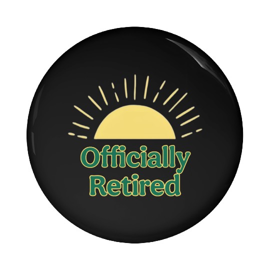 Sunrise Retirement Celebration Design Pin Buttons