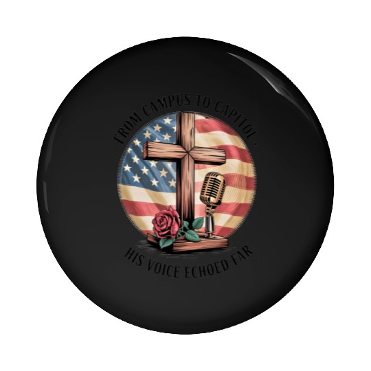 Charlie Kirk: Campus To Capitol Pin Buttons