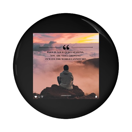 Quiet Seasons Growth Inspirational Quote Pin Buttons