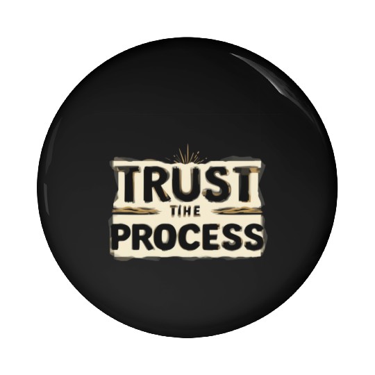 Trust the Process Pin Buttons