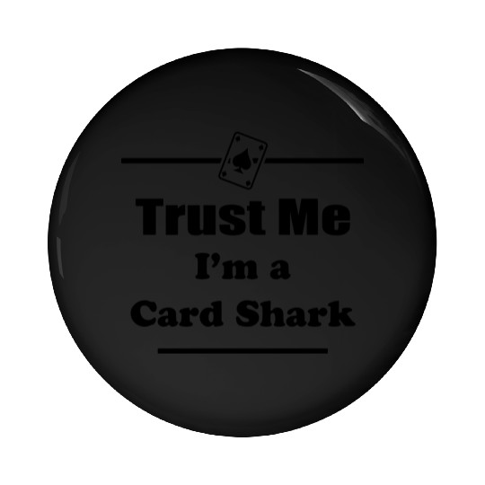 Trust Me I'm a Card Shark - Poker - Cards - Player Pin Buttons