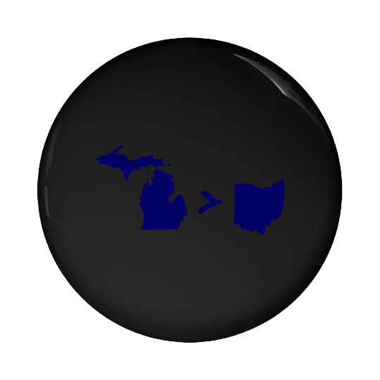 Funny Michigan Greater Than Ohio Pin Buttons