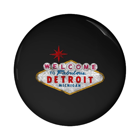 Welcome to Fabulous Detroit Michigan Pin Buttons