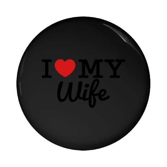 I Love My Wife Pin Buttons