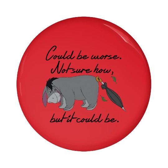 Country Pin Buttons Disney Winnie The Pooh Eeyore Could Be Worse