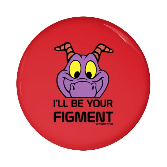 I'll Be Your Figment - Epcot, Journey Into Imagination - WDWNT.com - Disney - Pin Buttons