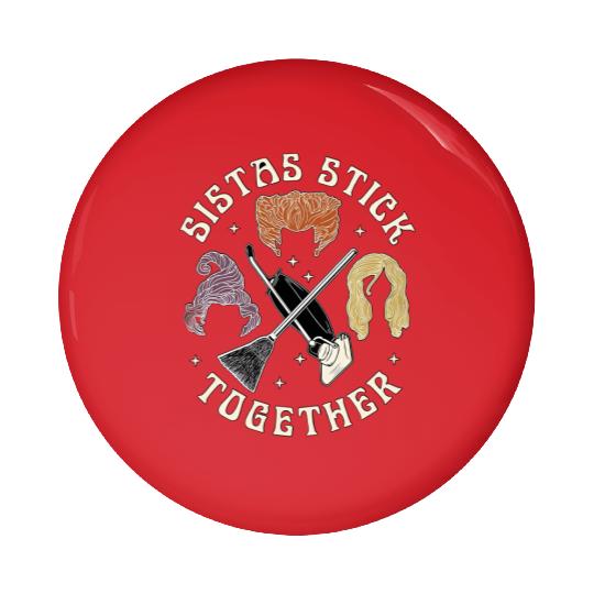 Disney Hocus Pocus Sistas Stick Together Pin Buttons, Sanderson Sisters Halloween Pin Buttons